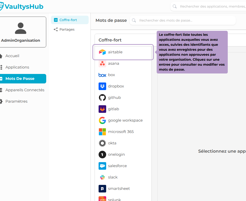 Le coffre-fort liste toutes les applications auxquelles vous avez acces, suivies des identifiants que vous avez enregistres pour des applications non approuvees par votre organisation. Cliquez sur une entree pour consulter ou modifier vos mots de passe.