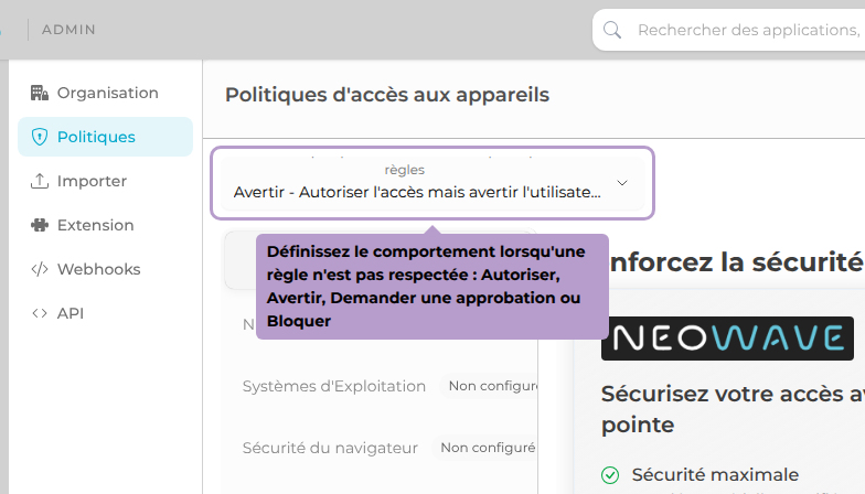 Définissez le comportement lorsqu'une règle n'est pas respectée : Autoriser, Avertir, Demander une approbation ou Bloquer