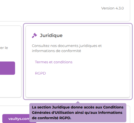 La section Juridique donne accès aux Conditions Générales d'Utilisation ainsi qu'aux informations de conformité RGPD.