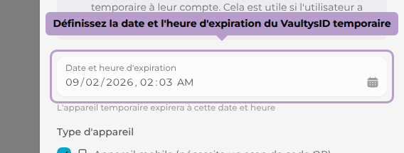 Définissez la date et l'heure d'expiration du VaultysID temporaire