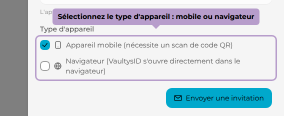 Sélectionnez le type d'appareil : mobile ou navigateur