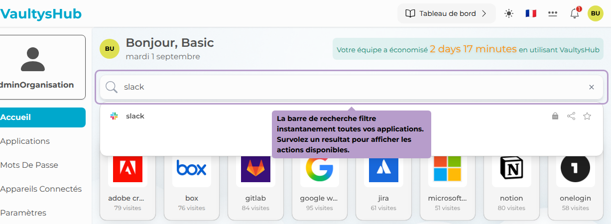 La barre de recherche filtre instantanement toutes vos applications. Survolez un resultat pour afficher les actions disponibles.
