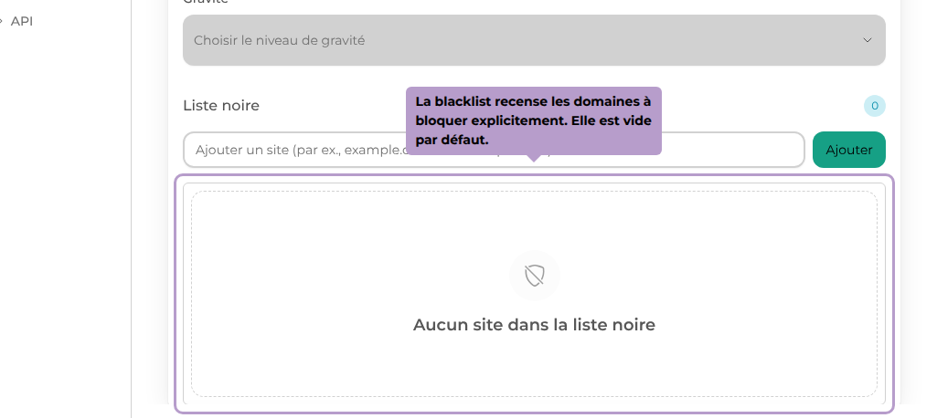 La blacklist recense les domaines à bloquer explicitement. Elle est vide par défaut.