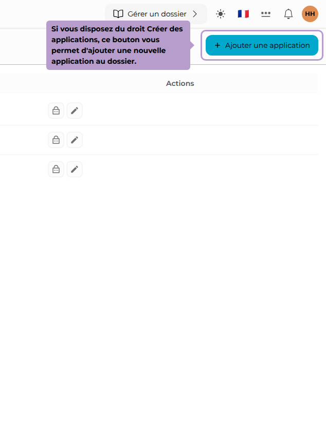 Si vous disposez du droit Créer des applications, ce bouton vous permet d'ajouter une nouvelle application au dossier.