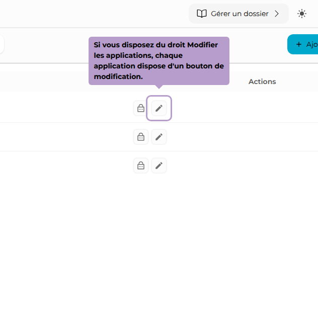 Si vous disposez du droit Modifier les applications, chaque application dispose d'un bouton de modification.