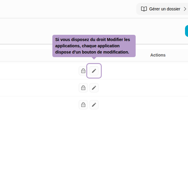 Si vous disposez du droit Modifier les applications, chaque application dispose d'un bouton de modification.