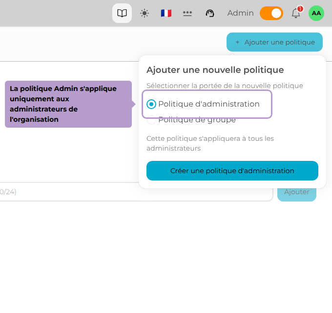 La politique Admin s'applique uniquement aux administrateurs de l'organisation