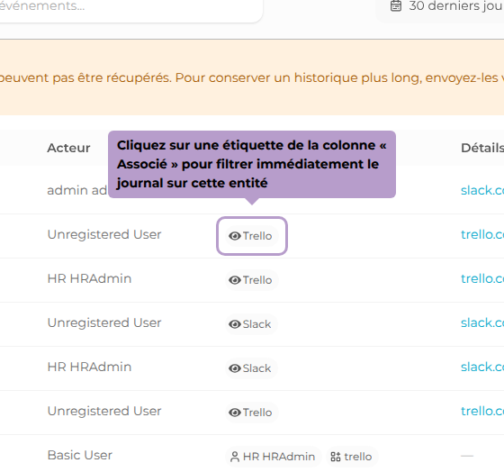 Cliquez sur une étiquette de la colonne « Associé » pour filtrer immédiatement le journal sur cette entité