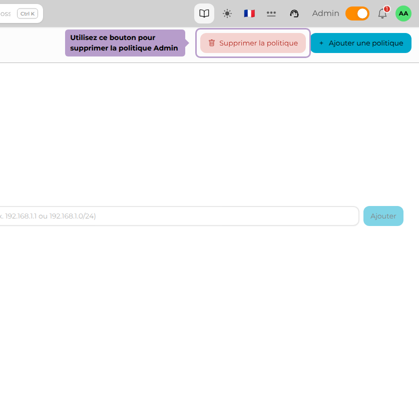 Utilisez ce bouton pour supprimer la politique Admin