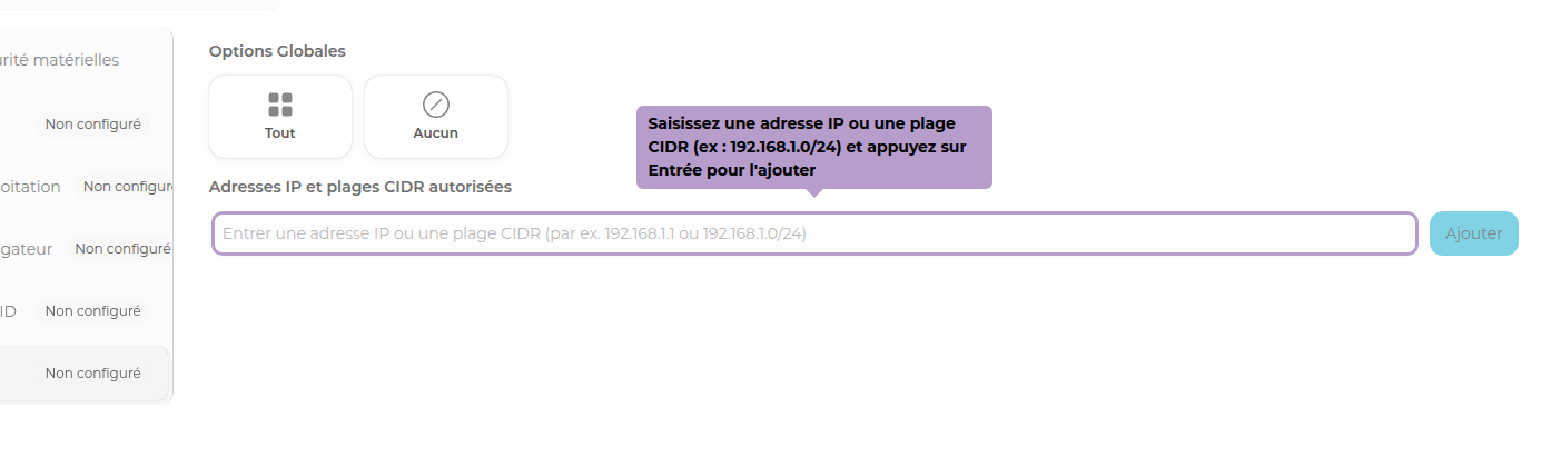 Geben Sie eine IP-Adresse oder CIDR-Range ein (z. B. 192.168.1.0/24) und drücken Sie die Eingabetaste, um sie hinzuzufügen